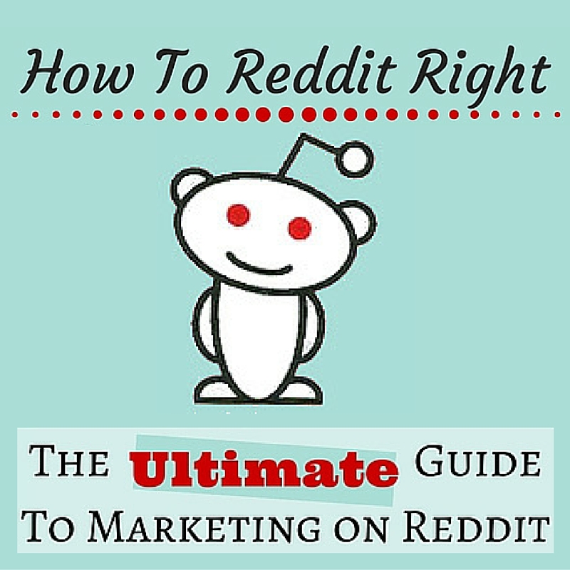 The Ultimate Guide to Marketing on Reddit